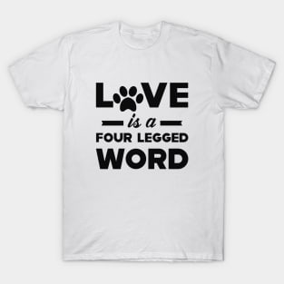 Dod / Cat - Love is a four legged T-Shirt